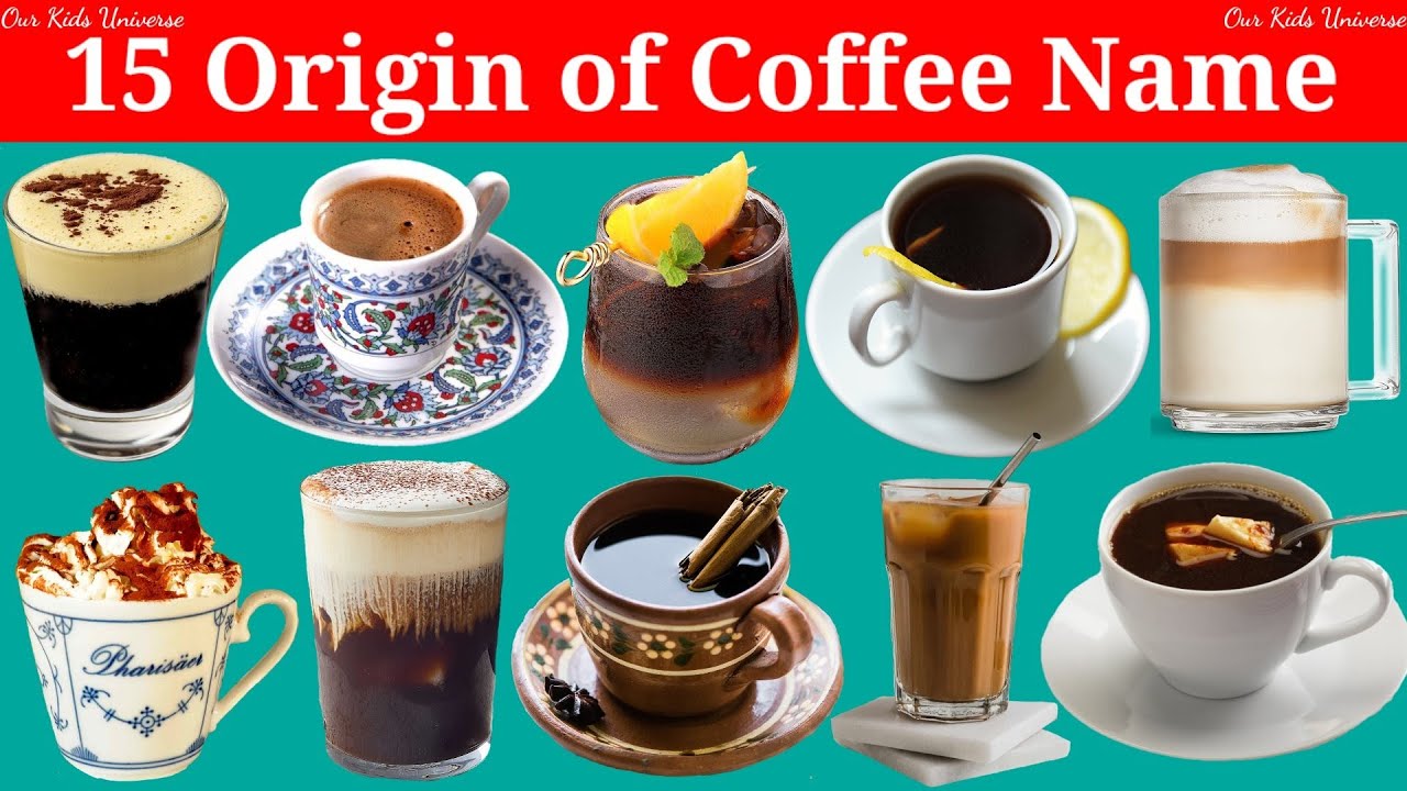 15 Unique and Exotic Coffee Drinks that will take you around the World || The Origin of Coffee Name 15 Unique and Exotic Coffee Drinks that will take you around the World || The Origin of Coffee Name